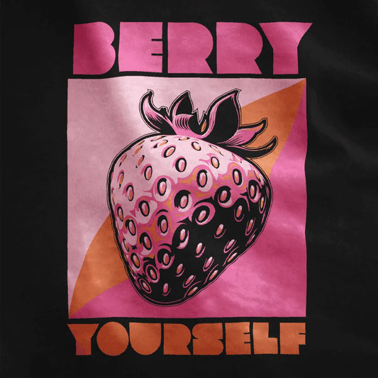 Bold pop art strawberry with "BERRY YOURSELF" text on black closeup, pop art shirt, motivational quote.