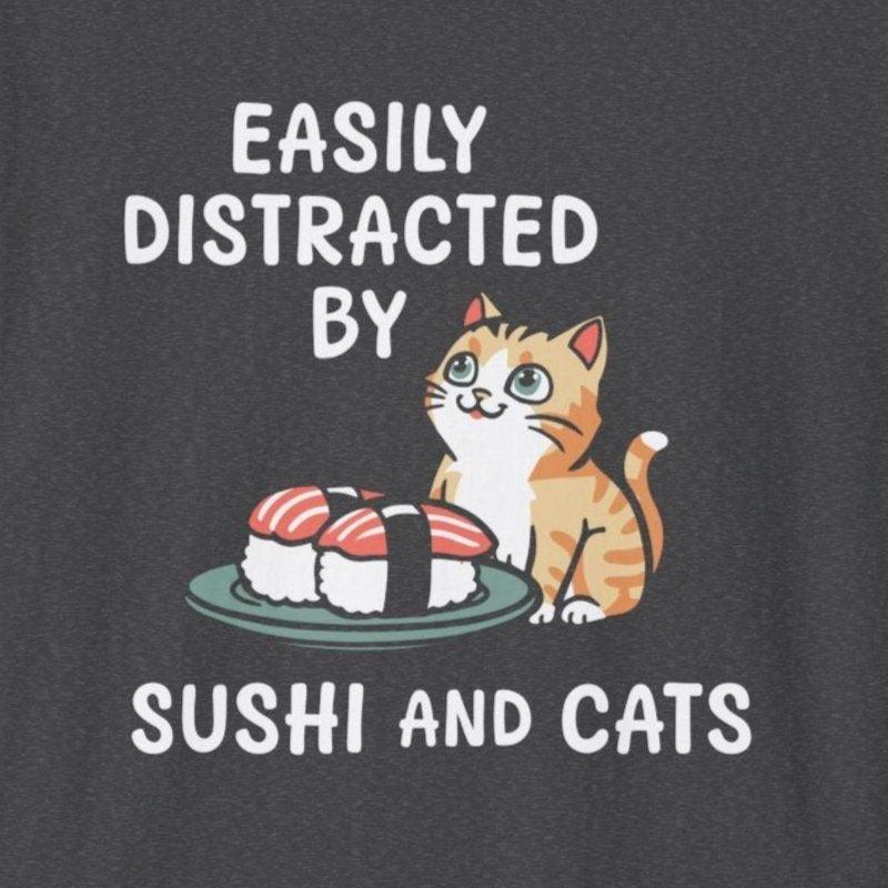 Easily Distracted By Sushi And Cats T-Shirt - Wakuwakuma