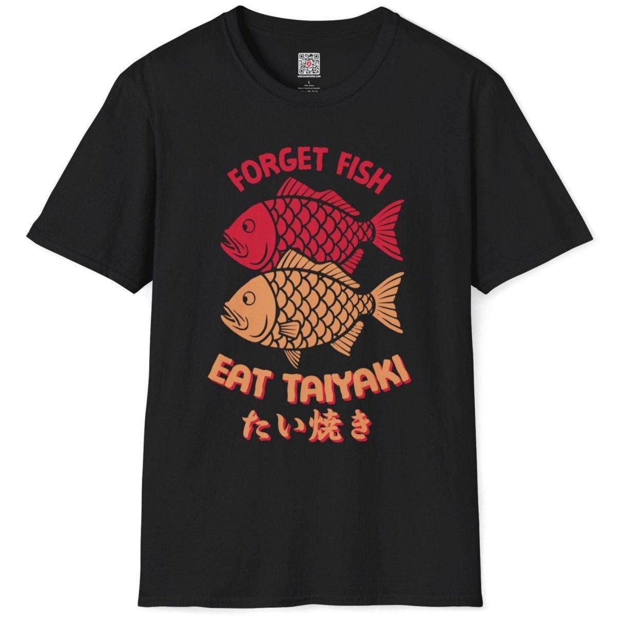 Forget Fish Eat Taiyaki T-Shirt - Wakuwakuma