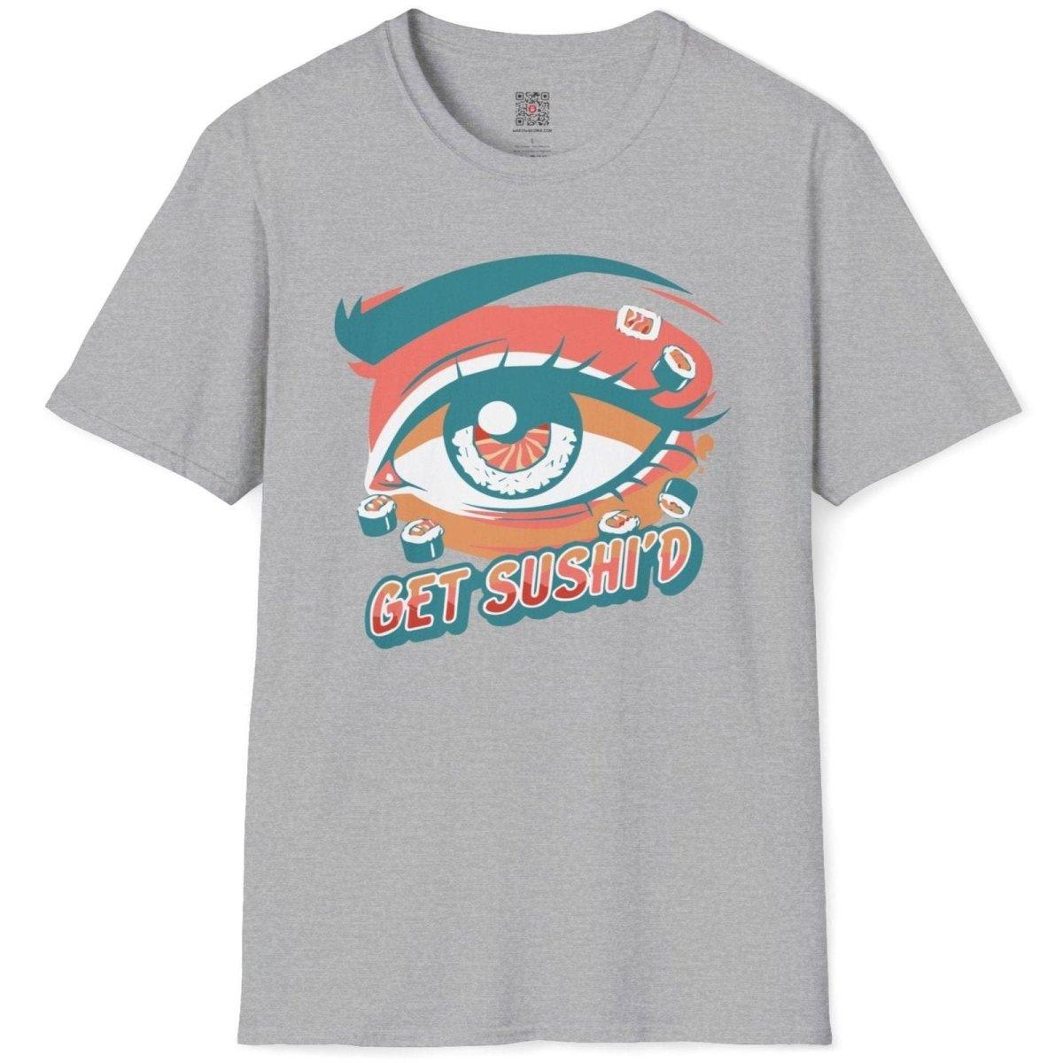 Get Sushi'd T-Shirt - Wakuwakuma