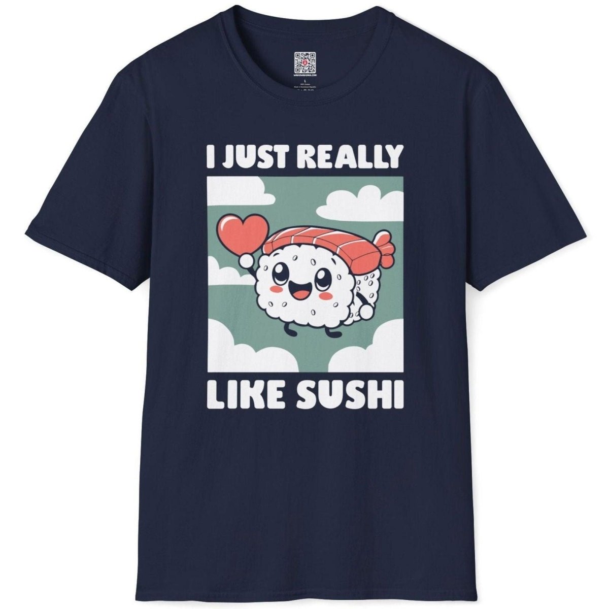 I Just Really Like Sushi T-Shirt - Wakuwakuma