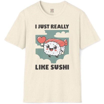 I Just Really Like Sushi T-Shirt - Wakuwakuma