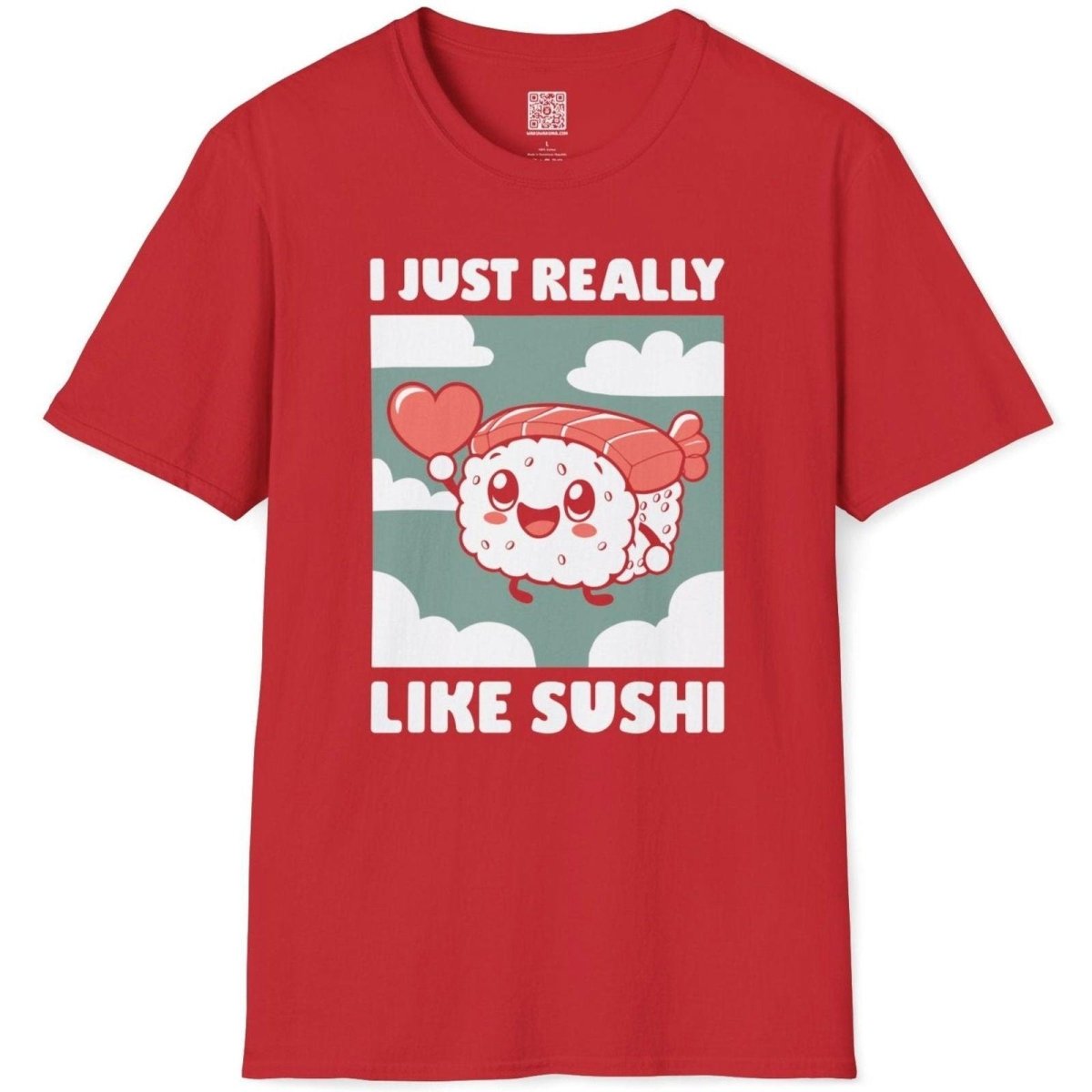 I Just Really Like Sushi T-Shirt - Wakuwakuma