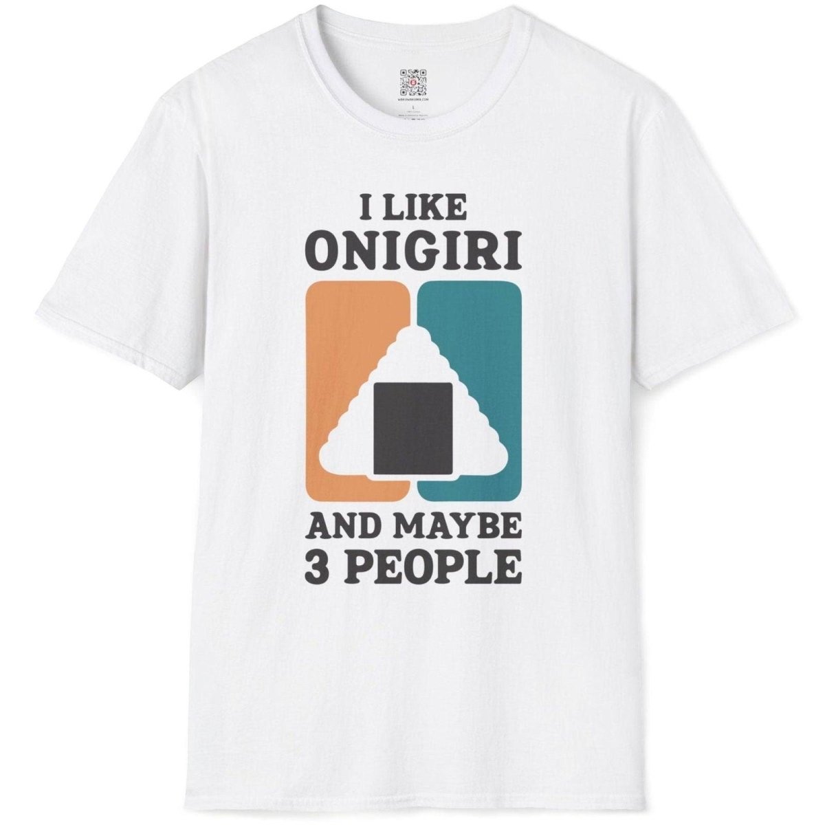 I Like Onigiri And Maybe 3 People T-Shirt - Wakuwakuma