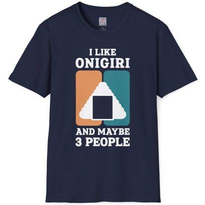 I Like Onigiri And Maybe 3 People T-Shirt - Wakuwakuma