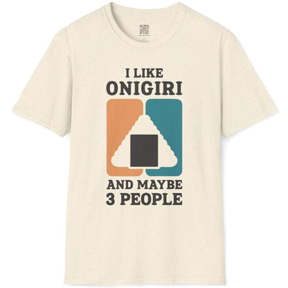 I Like Onigiri And Maybe 3 People T-Shirt - Wakuwakuma