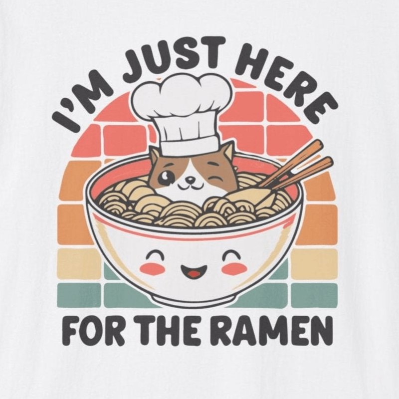 I'm Just Here for The Ramen T-Shirt - Wakuwakuma