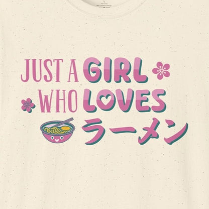 Just A Girl Who Loves Ramen T-Shirt - Wakuwakuma