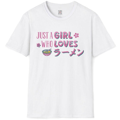 Just A Girl Who Loves Ramen T-Shirt - Wakuwakuma