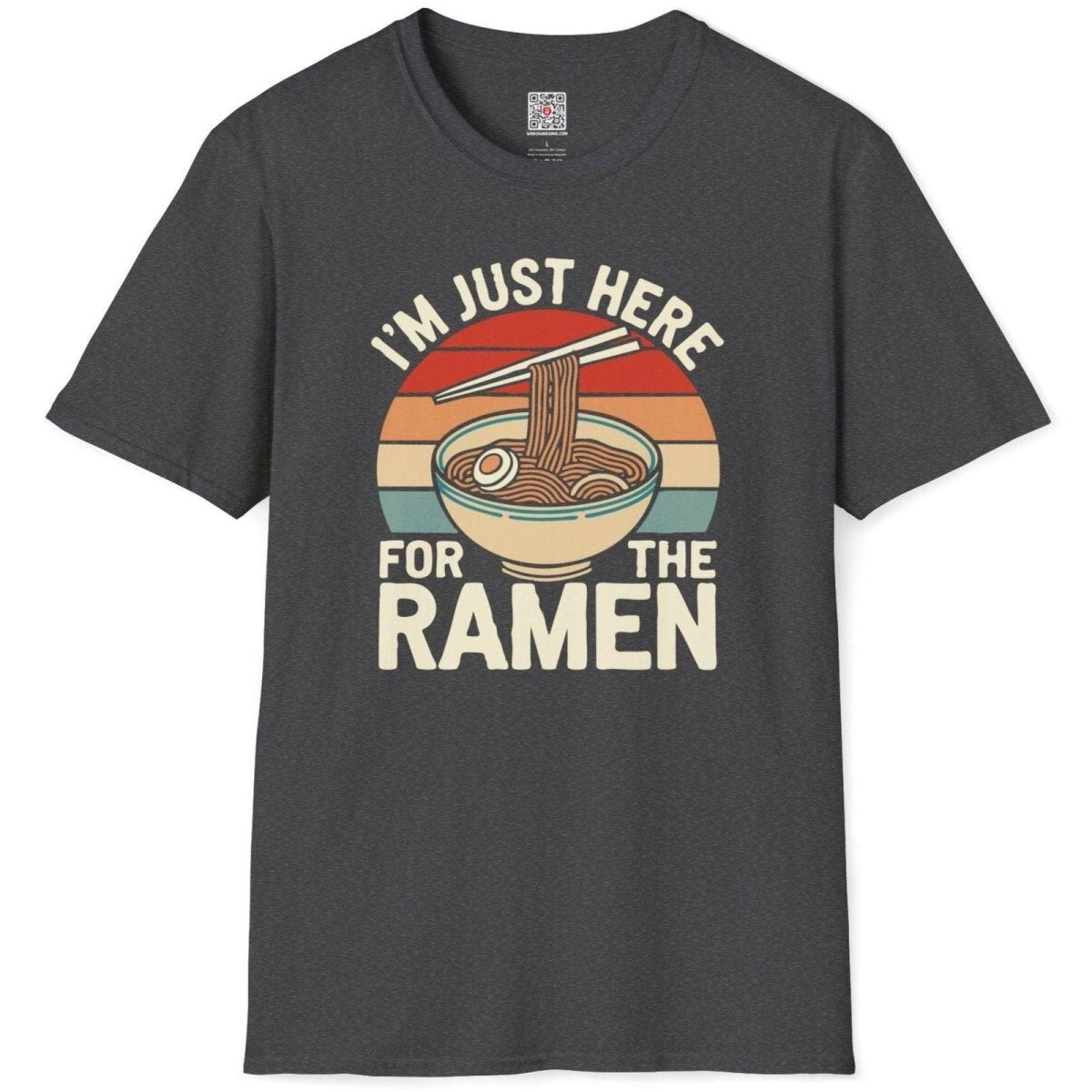 Just Here for the Ramen T-Shirt - Wakuwakuma