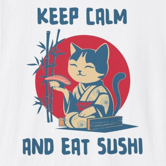 Keep Calm and Eat Sushi T-Shirt - Wakuwakuma