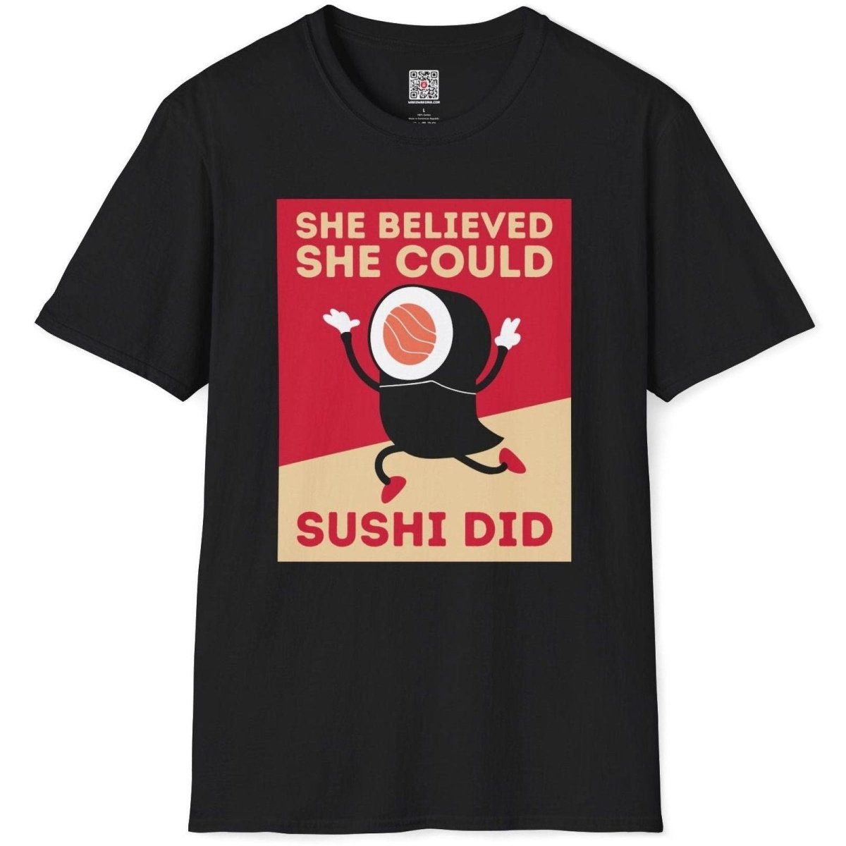 She Believed She Could Sushi Did T-Shirt - Wakuwakuma